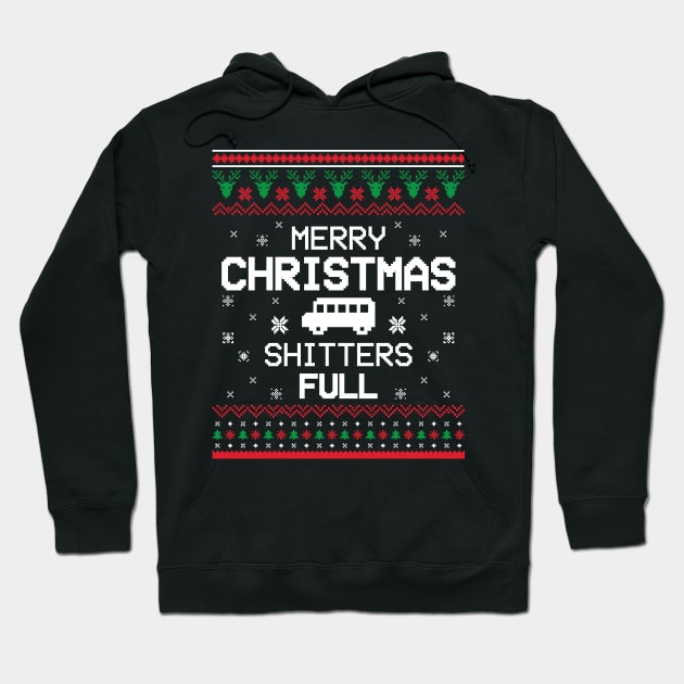 'Merry Christmas Shitters Full' Unique Christmas  Gift Hoodie by ourwackyhome